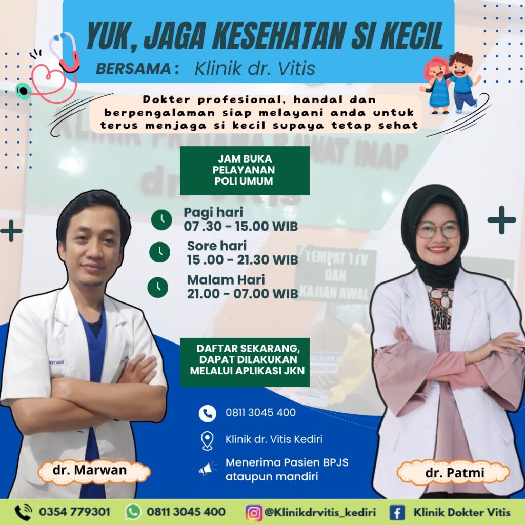 klinik anak bpjs kediri, klinik anak kediri, klinik anak pesantren kediri, klinik anak terdekat kediri, klinik balita kediri, Klinik BPJS Kediri, klinik buka 24 jam Kediri, klinik dengan fasilitas ugd di malang, Klinik dr. Vitis, Klinik Faskes 1 BPJS Kabupaten Kediri, klinik ibu dan anak kediri, klinik kesehatan anak kediri, klinik tumbuh kembang kediri, klinik ugd di malang. rekomendasi klinik ugd malang, kondisi gawat darurat, konsultasi kesehatan anak kediri, layanan kesehatan anak kediri, layanan kesehatan balita kediri, layanan kesehatan ibu dan anak kediri, layanan pasien ugd malang, layanan tumbuh kembang anak kediri, layanan ugd 24 jam di malang, pemeriksaan anak bpjs kediri, pemeriksaan anak kediri, pemeriksaan balita kediri, pemeriksaan bayi kediri, penyakit anak kediri, perawatan anak bpjs kediri, perawatan anak sakit kediri